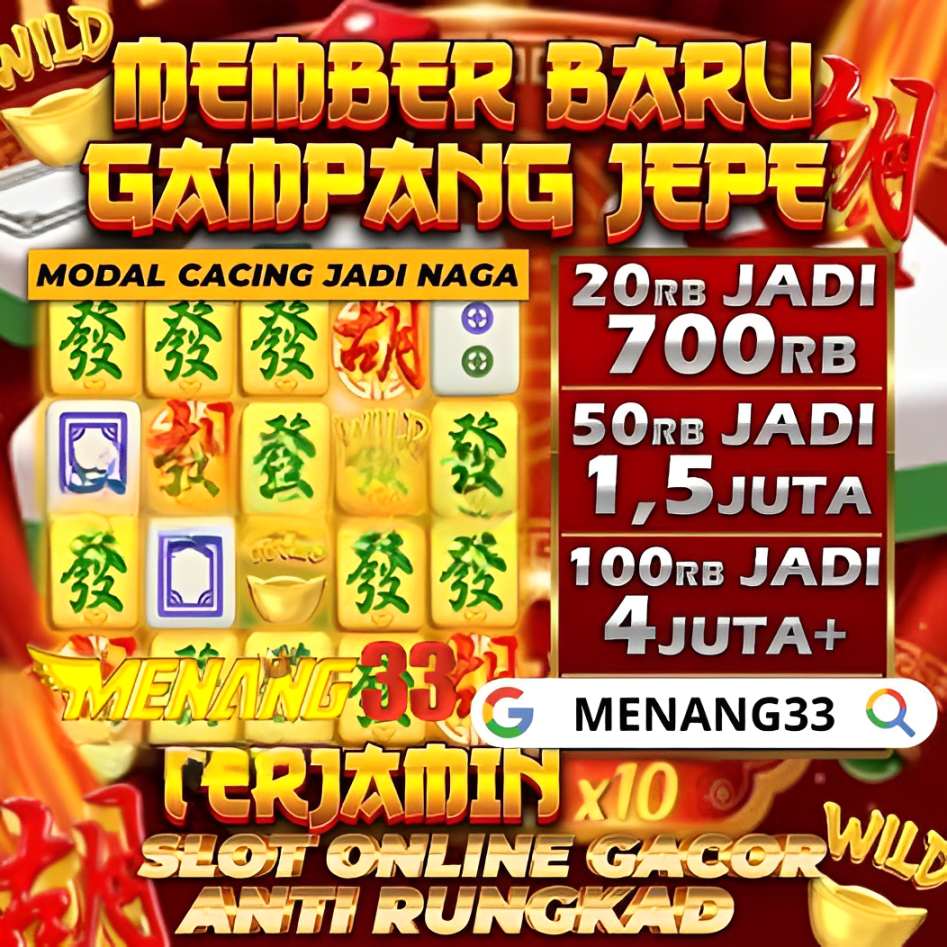 MENANG33 : SITUS TERPERCAYA JACKPOT TERUS